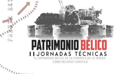 II JORNADAS DE PATRIMONIO BÉLICO DE LA SERENA COMO RECURSO TURÍSTICO