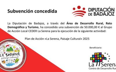 La Diputación de Badajoz concede 50.000 euros al CEDER La Serena para impulsar el Plan de Dinamización «La Serena, Paisaje Cultural» en 2025